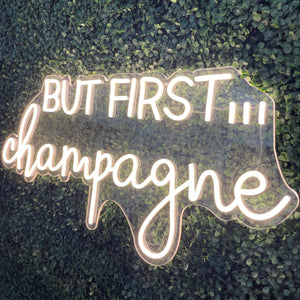 But First... Champagne Neon Sign Rental - White