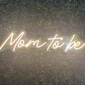 Mom To Be Neon Sign Rental - White